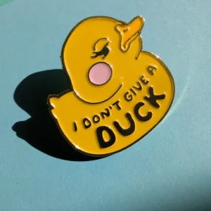 Pin "I Don't give a Duck"